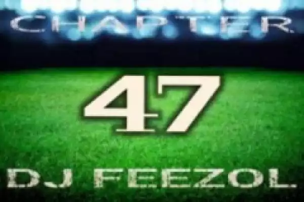 DJ FeezoL - Chapter 47 (BolandRugby Anthems)